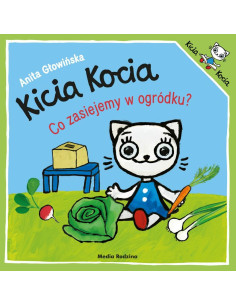 Kicia Kocia. Co zasiejemy w ogródku