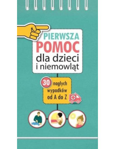 Poradnik Rodzica Pierwsza Pomoc dla Dzieci i Niemowląt Tata Robi Książki