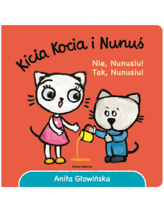KICIA KOCIA I NUNUŚ. Nie Nunusiu Tak Nunusiu