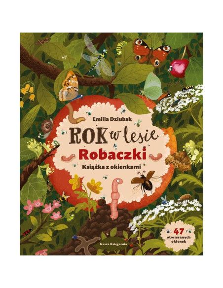 Rok w lesie Robaczki Książka z Okienkami Nasza Księgarnia