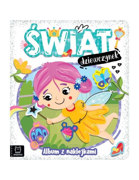 Świat Dziewczynek Album z Naklejkami Aksjomat