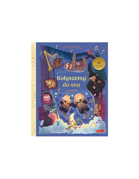 Książka Muzyczna Kołyszemy do snu. Opowieść muzyczna Harperkids