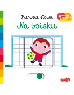 Na boisku. Akademia mądrego dziecka. Pierwsze słowa HarperKids
