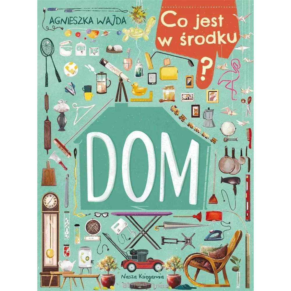 Książka Co jest w środku Dom ? Nasza Księgarnia