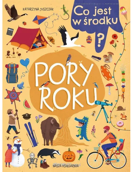 Książka Co jest w środku Pory roku Nasza Księgarnia