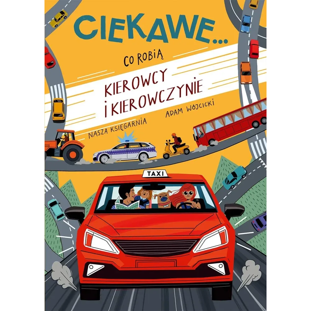 Książka Co robią kierowcy i kierowczynie Nasza Księgarnia