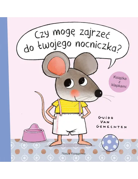 Książka Czy mogę zajrzeć do twojego nocniczka Nasza Księgarnia